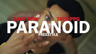 Dave PPW x Taye PPG - “ Paranoid freestyle ” (official video)