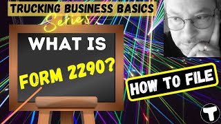 What is Form 2290 | How To File 2290 | Trucking Business Basics