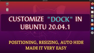 How To Customize Dock in Ubuntu 20.04.1 LTS | Resize Auto Hide change position Dock in Linux