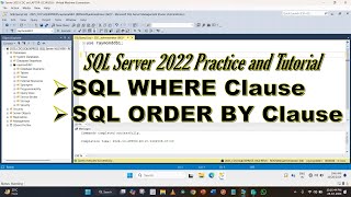 SQL WHERE Clause | SQL ORDER BY Clause | SQL Server 2022 Practice and Tutorial