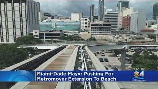Miami-Dade mayor pushing for Metromover extension to Miami Beach