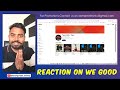 reaction on we good by tyson sidhu punjabi songs 2025