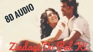 Zindagi Do Pal Ki (8D Audio) K.K. | Surround Sound | Kites | Love Ambience
