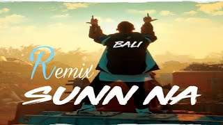 SUNN NA (Official Video) | BALI | RASLA |HINDI RAP | 2021 #BALI #SUNNNA #rap