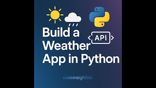 "Build a Weather App in Python | API Integration + GUI Tutorial"