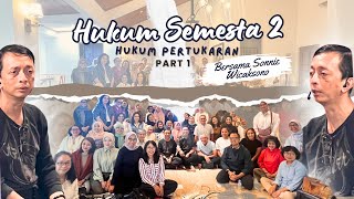 Eps. 31 Hukum Semesta 2 💥 Hukum Pertukaran - Sonnie Wicaksono ‼️ Rumah Salaam Bintaro