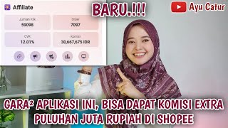 BARU.!!! GARA-GARA APLIKASI INI,BISA DAPAT KOMISI EXTRA PULUHAN JUTA RUPIAH DI SHOPEE