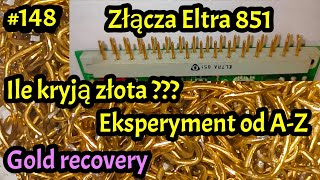 #148 Złoto z pinów. Złącza Eltra 851 #goldrecovery #zloto #recykling #eltra