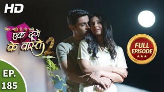 Ek Duje Ke Vaaste 2 - Ep 185 - Full Episode - 12th February, 2021