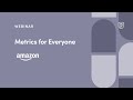 Webinar: Metrics for Everyone by Amazon Sr PM, Shreya Hegde