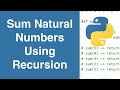 Sum First N Natural Numbers With Recursion | Python Example