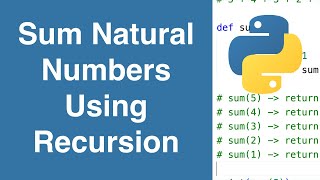 Sum First N Natural Numbers With Recursion | Python Example