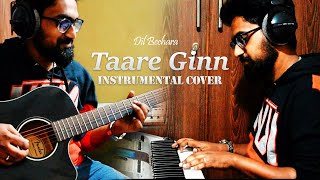 Dil Bechara - Taare Ginn |Sushant & Sanjana|A.R. Rahman |Mohit & Shreya |Mukesh C|Instrumental Cover
