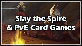 Slay the Spire \u0026 PvE Card Games