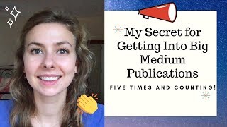 My Secret Trick for Getting Into Big Medium Publications - and It's FREE!