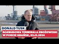 Donald Tusk: Konferencja prasowa - Rozbudowa Terminala Zbożowego w Porcie Gdańsk, 02.12.2024