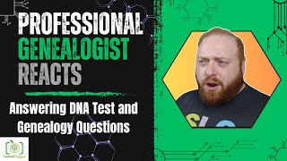 Answering Genealogy and DNA Test Questions