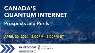Canada's Quantum Internet: Prospects and Perils