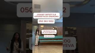 Nevropatoloq Jalə Qarayeva - Diqqət defisiti ilə hiperaktivlik sindromu