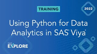 Using Python for Data Analytics in SAS Viya