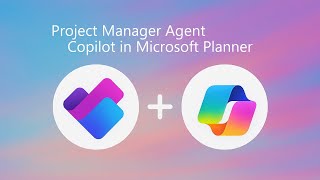 Project Manager Agent – Copilot-unterstütztes Projektmanagement in Microsoft Planner