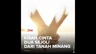 Kisah Cinta Dua Sejoli dari Tanah Minang | HISTORIA.ID