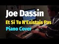 Joe Dassin - Et Si Tu NExistais Pas (If There Were No You) - Piano Cover