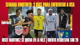 SEMANA VINOTINTO: EN 3 DÍAS VS. USA - ANÁLISIS | JOSEF SE QUEDA EN LA MLS | ELIMINATORIAS EN QUITO🚨