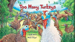 Too Many Turkeys 🦃 by Linda White | Fun Thanksgiving 📖 Kids #Read Aloud