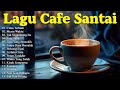 Lagu Cafe Santai Terbaru 2024 Lagu Café Santai Setelah Seminggu Bekerja Lagu Cafe Populer 2024 #q