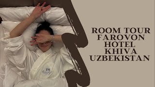 ROOM TOUR FAROVON HOTEL KHIVA UZBEKISTAN