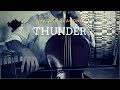 Imagine Dragons - Thunder for cello and piano (COVER)