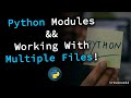 Python Modules | How to Create Your Own Modules & Work with Multiple Files