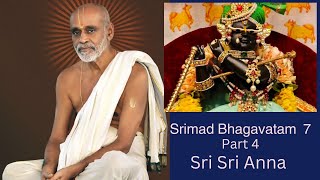 Srimad Bhagavatham 7 part 4 Sri Sri Anna #srisrianna #krishnapremianna #sriradhakrishna