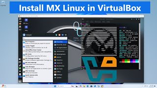 Install MX Linux in VirtualBox 7.1.4 on Windows 11 in Just 8 Minutes! [2025]