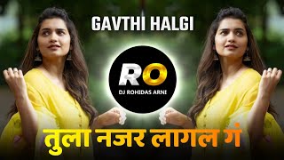 Tula Nazar Lagal G | तुझा कातिल तोरा पोरं घालती घेरा | DJ Song (Remix) Halgi Mix | Chandan Kamble