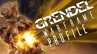 Warframe Profile - Grendel