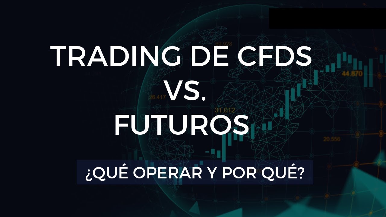 Trading De CFDs Vs Futuros - YouTube