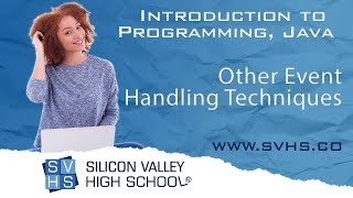 Other Event Handling Techniques : Intro to Programming Java