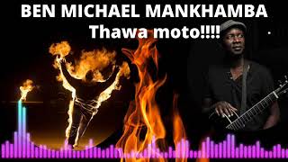 thawa moto/ ben michael