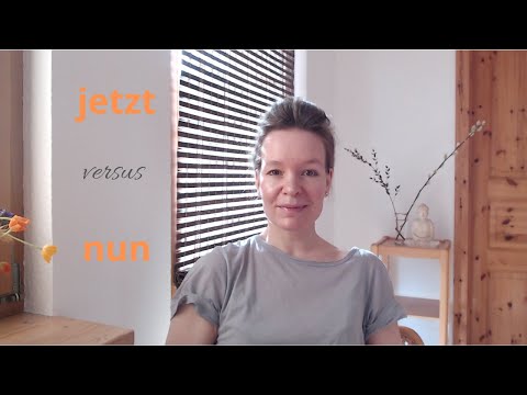 What is the difference between nun and jetzt?