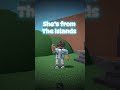 She said she’s from the islands🤩 | Roblox edit