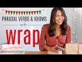 Phrasal Verbs & Idioms with WRAP 🎁 Learn English Vocabulary & Expressions