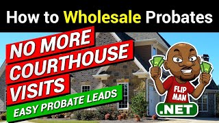 Probate Real Estate Investing - Wholesaling Real Estate for Newbies