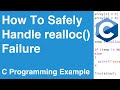 How To Safely Handle realloc() Failure | C Programming Example