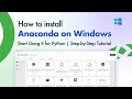 How to Install Anaconda on Windows & Start Using Python | Step-by-Step Tutorial (2025)