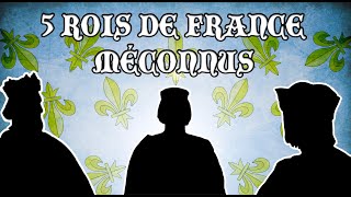 5 Rois de France Méconnus [ Raconte Hunistoire ]