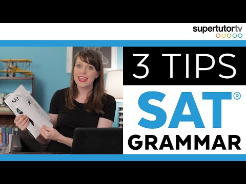 SAT Grammar Tips: Crush the Writing and Language Section of the Test! SAT Grammar Tips: Crush the Writing and Language Section of the Test!