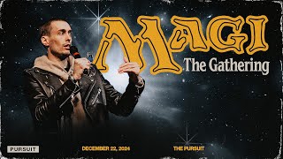 Magi the Gathering | The Pursuit | 12.22.24 | Russell Johnson