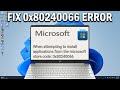 How To Fix 0x80240066 Microsoft Store Error Code When Installing Apps - Easy Fix